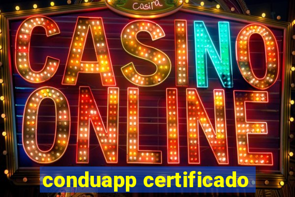 conduapp certificado